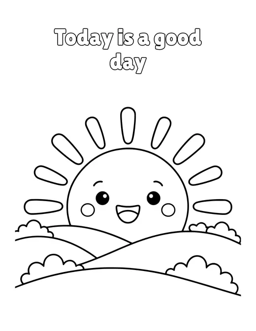 Today is a good day coloring page